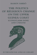 Cover: The Politics of Religious Change on the Upper Guinea Coast - Edinburgh University Press