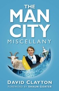Cover: The Man City Miscellany - The History Press Ltd