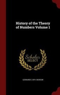 Enlarge image Cover: History of the Theory of Numbers Volume 1 - Andesite Press