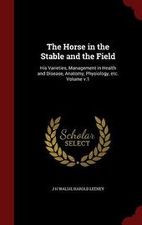 Enlarge image Cover: The Horse in the Stable and the Field - Andesite Press