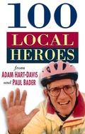 Cover: 100 Local Heroes - The History Press Ltd
