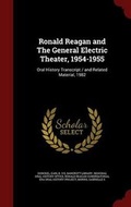 Cover: Ronald Reagan and The General Electric Theater, 1954-1955 - Andesite Press
