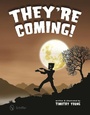 Cover: They're Coming! - Schiffer Publishing Ltd