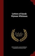 Cover: Letters of Sarah Wyman Whitman - Andesite Press