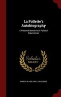Cover: La Follette's Autobiography - Andesite Press