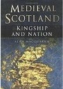 Cover: Medieval Scotland - The History Press Ltd