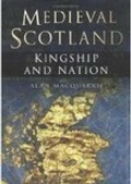 Cover: Medieval Scotland - The History Press Ltd