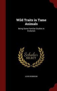 Enlarge image Cover: Wild Traits in Tame Animals - Andesite Press