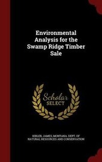 Enlarge image Cover: Environmental Analysis for the Swamp Ridge Timber Sale - Andesite Press