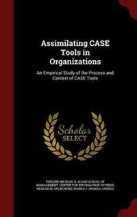 Enlarge image Cover: Assimilating Case Tools in Organizations - Andesite Press