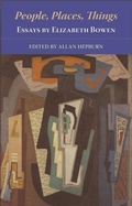 Cover: People, Places, Things - Essays by Elizabeth Bowen - Edinburgh University Press