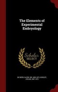 Cover: The Elements of Experimental Embryology - Andesite Press