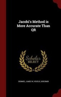 Enlarge image Cover: Jacobi's Method is More Accurate Than QR - Andesite Press
