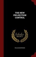 Cover: The New Projection Control - Andesite Press