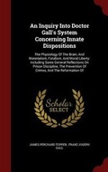 Cover: An Inquiry Into Doctor Gall's System Concerning Innate Dispositions - Andesite Press