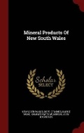 Cover: Mineral Products of New South Wales - Andesite Press