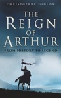 Cover: The Reign of Arthur - The History Press Ltd