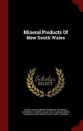 Cover: Mineral Products of New South Wales - Andesite Press