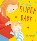 Cover: We're Having a Super Baby - Scholastic