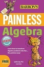 Cover: Painless Algebra - Barron's Educational Series Inc.,U.S.
