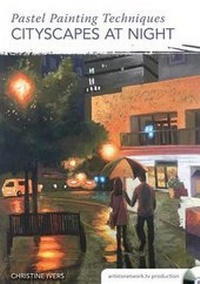 Abbildung von: Pastel Painting Techniques - Cityscapes at Night - Betterway Books