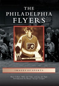 Enlarge image Cover: The Philadelphia Flyers - Arcadia Publishing (SC)