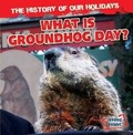 Cover: What Is Groundhog Day? - Gareth Stevens Publishing