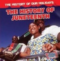 Cover: The History of Juneteenth - Gareth Stevens Publishing