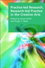 Cover: Practice-led Research, Research-led Practice in the Creative Arts - Edinburgh University Press
