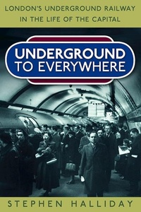 Enlarge image Cover: Underground to Everywhere - The History Press Ltd