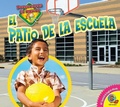 Cover: El Patio de La Escuela - Av2 Spanish and English eBooks