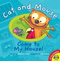 Cover: Cat and Mouse Come to My House! - Av2 Fiction Readalong