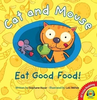 Enlarge image Cover: Cat and Mouse Eat Good Food! - Av2 Fiction Readalong