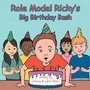 Cover: Role Model Ricky's Big Birthday Bash - AUTHORHOUSE