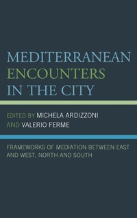Enlarge image Cover: Mediterranean Encounters in the City - Lexington Books