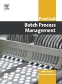Cover: Practical Batch Process Management - Newnes