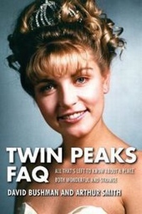 Enlarge image Cover: Twin Peaks FAQ - Applause Theatre Book Publishers
