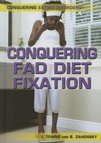 Enlarge image Cover: Conquering Fad Diet Fixation - Rosen Young Adult