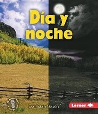 Abbildung von: Dia y noche (Day and Night) - Lerner Publishing Group
