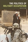 Cover: The Politics of Military Occupation - Edinburgh University Press