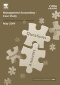 Cover: Management Accounting- Case Study May 2004 Exam Q&As - CIMA Publishing