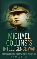 Cover: Michael Collins's Intelligence War - The History Press Ltd