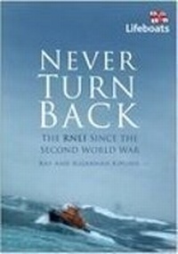 Abbildung von: Never Turn Back: The RNLI Since the Second World War - The History Press Ltd