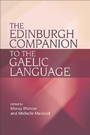 Cover: The Edinburgh Companion to the Gaelic Language - Edinburgh University Press