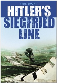 Enlarge image Cover: Hitler's Siegfried Line - The History Press Ltd