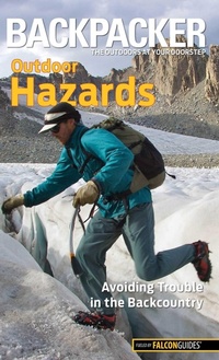 Enlarge image Cover: Backpacker magazine's Outdoor Hazards - Falcon Guides
