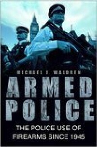 Abbildung von: Armed Police - The History Press Ltd