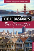 Cover: Cheap Bastard's (R) Guide to San Francisco - Globe Pequot Press