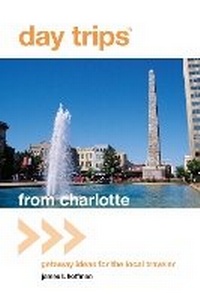 Enlarge image Cover: Day Trips (R) from Charlotte - Globe Pequot Press