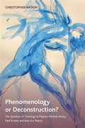 Cover: Phenomenology or Deconstruction? - Edinburgh University Press